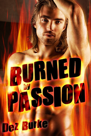 Burned by Passion (Kindle Edition)