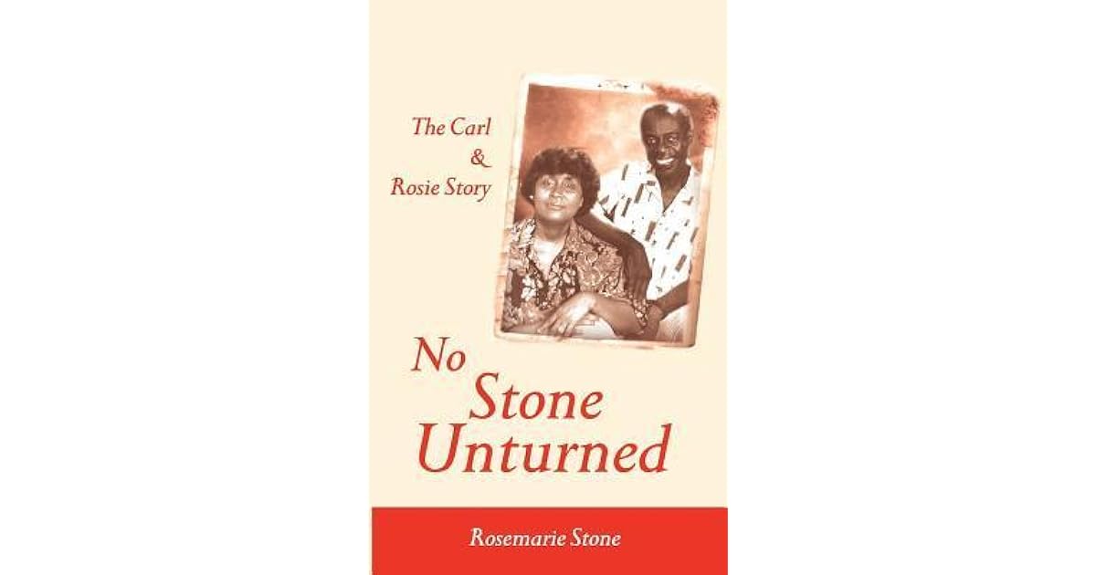 No Stone Unturned by Rosemarie Stone