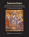 Interactions: Artistic Interchange Between the Eastern and Western Worlds in the Medieval Period