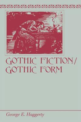 Gothic Fiction/Gothic Form (Paperback)