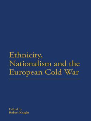 Ethnicity, Nationalism and the European Cold War (Kindle Edition)