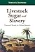 Livestock, Sugar and Slavery by Verene A. Shepherd