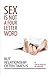 Sex Is Not a Four Letter Word But Relationship Often Times Is by Gary M. Douglas
