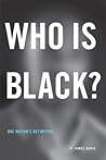 Who Is Black?: On...