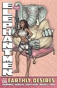 Elephantmen Volume 6: Earthly Desires