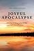 Joyful Apocalypse: Unveilin...