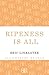 Ripeness Is All