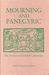Mourning and Panegyric: The Poetics of Pastoral Ceremony