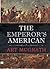 The Emperor's American
