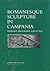 Romanesque Sculpture in Campania: Patrons, Programs, and Style