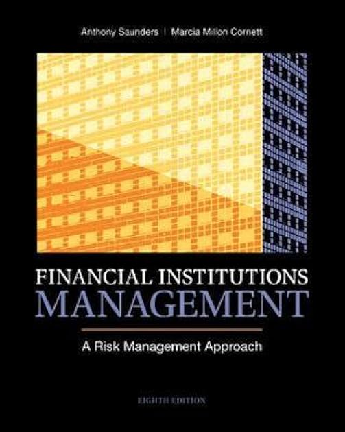 Financial Institutions Management: A Risk Management Approach, 8th Edition