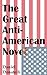 The Great Anti-American Novel