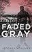 Faded Gray
