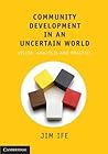 Community Development in an Uncertain World Community Development in an Uncertain World