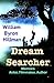 Dream Searcher: Memoirs Actor, Filmmaker, Author William Byron Hillman