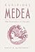Euripides’ Medea: The Incarnation of Disorder