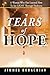 Tears of Hope: A Woman Who Has Leaned How To See LIGHT through Darkness