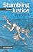 Stumbling Toward Justice: Stories of Place (Penn State Series in Lived Religious Experience) (Volume 0)