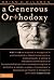 A Generous Orthodoxy by Brian D. McLaren A Generous Orthodoxy by Brian D. McLaren