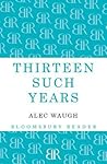 Thirteen Such Years