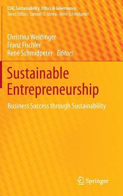 Sustainable Entrepreneurship: Business Success through Sustainability (CSR, Sustainability, Ethics & Governance)