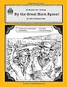 A Guide for Using By the Great Horn Spoon! in the Classroom (Literature Units)