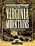 Highroad Guide to the Virginia Mountains