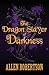 The Dragon Slayer of Darkness by Allen Robertson