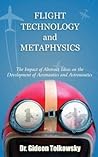 Flight Technology and Metaphysics: The Impact of Abstract Ideas on the Development of Aeronautics and Astronautics