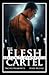 The Flesh Cartel, Season 1:...