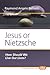 Jesus or Nietzsche by Raymond Angelo Belliotti