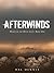 Afterwinds: World of the White Light, Book One