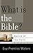 What Is the Bible? (Basics of the Faith)