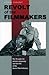 Revolt of the Filmmakers: The Struggle for Artistic Autonomy and the Fall of the Soviet Film Industry (Post-Communist Cultural Studies)