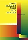 Race and Multiraciality in Brazil and the United State: Converging Paths?