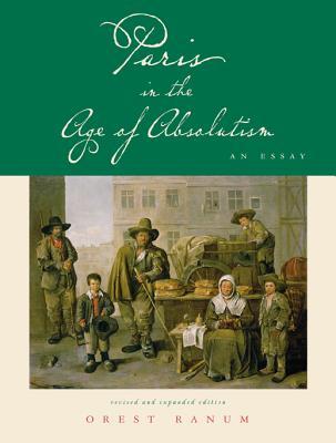 Paris in the Age of Absolutism: An Essay (Hardcover)