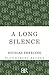 A Long Silence