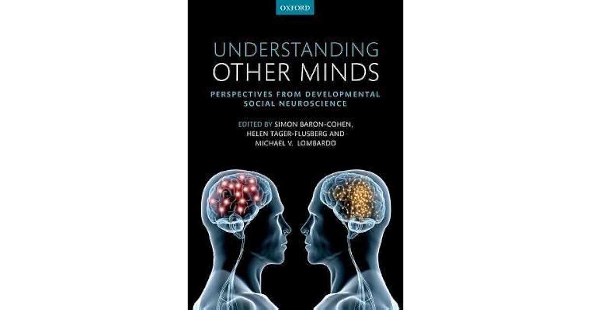 Understanding Other Minds: Perspectives from Developmental Social ...