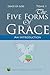 The Five Forms of Grace: An Introduction
