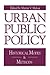 Urban Public Policy: Historical Modes and Methods (Issues in Policy History)