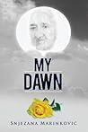My Dawn by Snježana Marinković