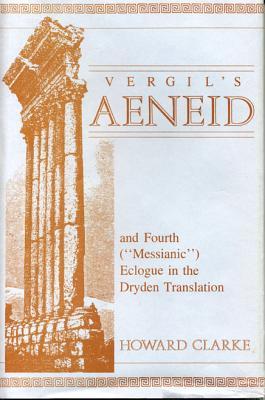 The Aeneid and the Fourth ('messianic') Eclogue