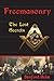 Freemasonry: The Lost Secrets
