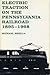 Electric Traction on the Pennsylvania Railroad by Michael Bezilla