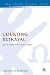Courting Betrayal: Jesus as Victim in the Gospel of John