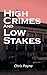 High Crimes And Low Stakes