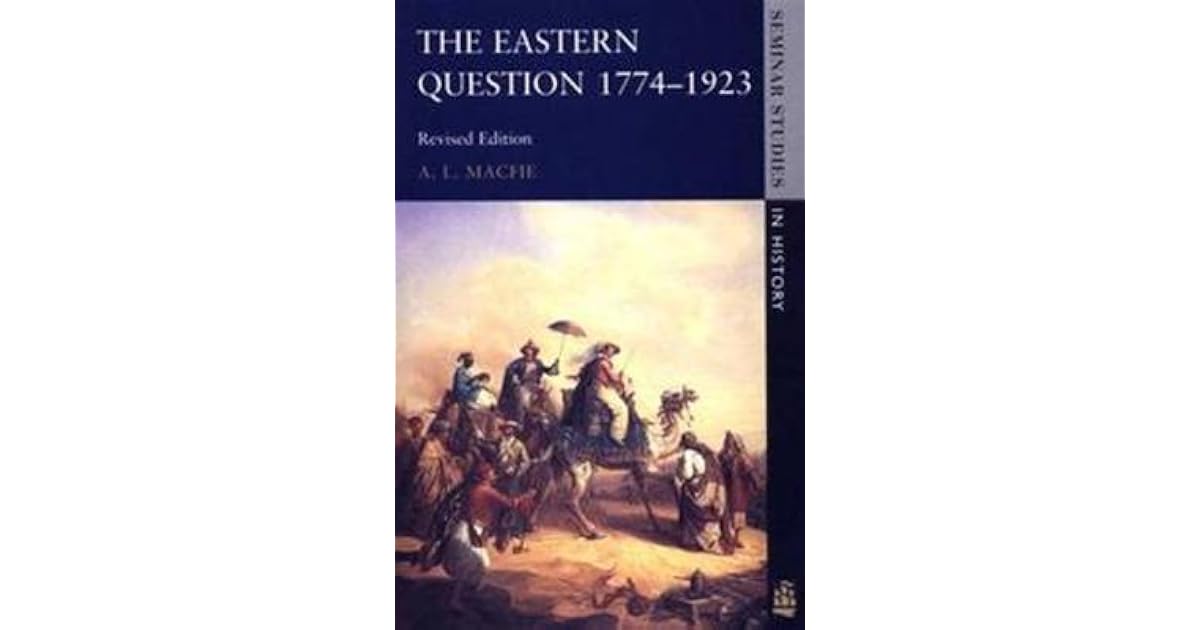 The Eastern Question 17741923 by Alexander Lyon Macfie