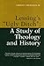 Lessing's "Ugly Ditch": A Study of Theology and History
