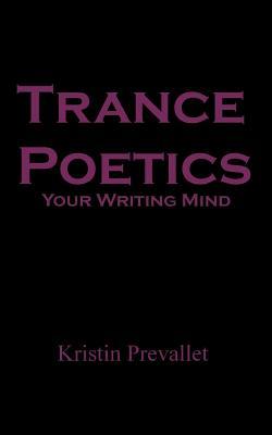 Trance Poetics: Your Writing Mind