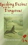 Speaking Desires Can Be Dangerous: The Poetics of the Unconscious